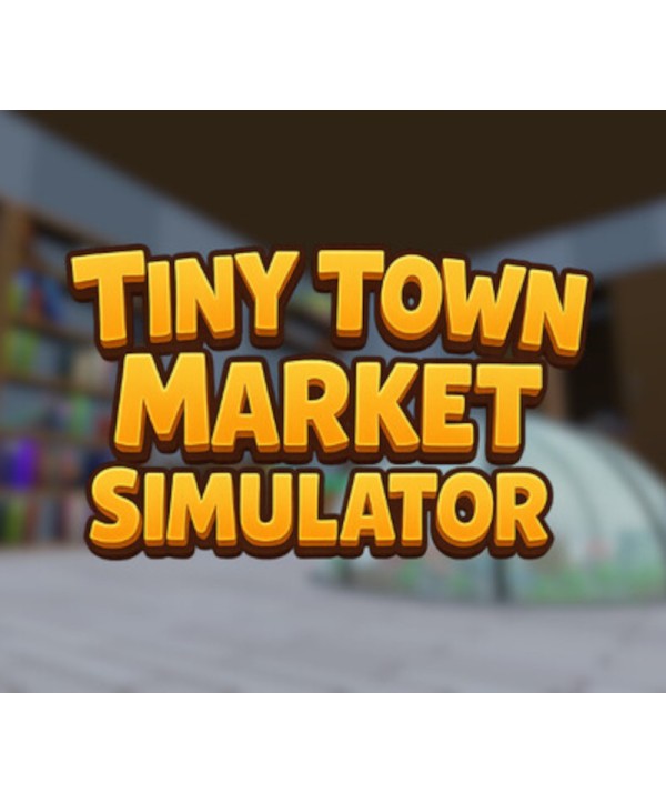 Tiny Town Market Simulator Steam Key GLOBAL